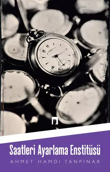 کتاب موسسه تنظیم ساعت ، نویسنده احمد حمدی تانپینار